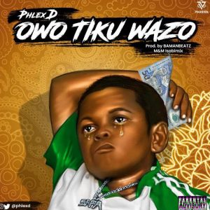 Phlex D - Owo Tiku Wazo (Waso)