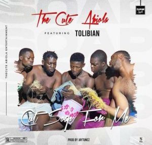 TheCuteAbiola - Cut Soap For Me (E Fun Wa Loshe) ft. Tolibian