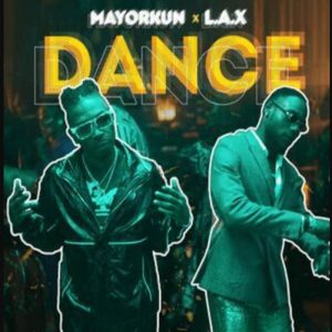 Mayorkun - Dance (Oppo) ft. L.A.X