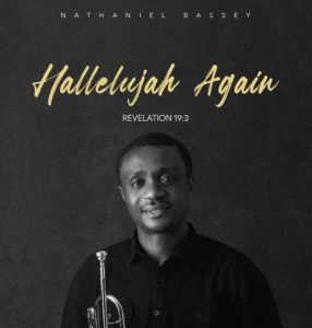 ALBUM: Nathaniel Bassey - Hallelujah Again