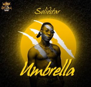 Solidstar - Umbrella (Mp3 Download)