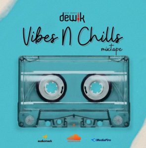 DJ Dewik - Vibes N Chills Mix