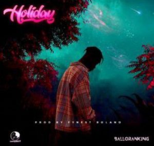 Balloranking - Holiday (Mp3 Download)