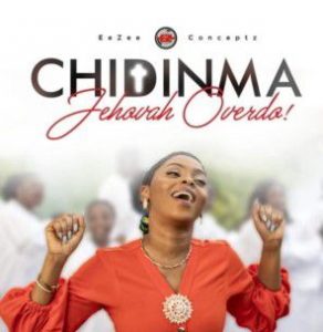 Chidinma - Jehovah Overdo