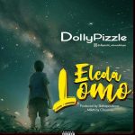 Dollypizzle - Eledalomo (Mp3 Download)