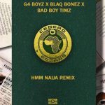 G4 Boyz - Hmm (Remix) ft. Blaqbonez, Bad Boy Timz