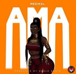 Medikal - Ama (Mp3 Download)