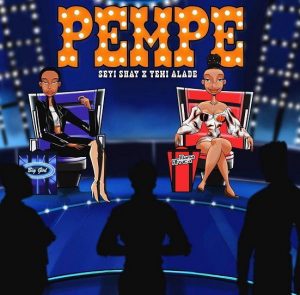 Seyi Shay ft. Yemi Alade - Pempe (Mp3 Download)