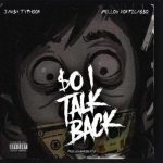 Jawsh Typhoon - So I Talk Back ft. Mellow Don Picasso