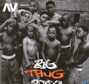 AV - Big Thug Boys (Mp3 Download)