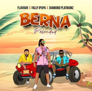 Flavour - Berna (Reloaded) ft. Diamond Platnumz, Fally Ipupa