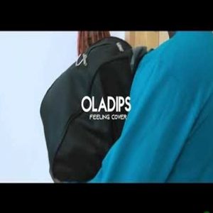 Oladips - Feeling  (Cover)