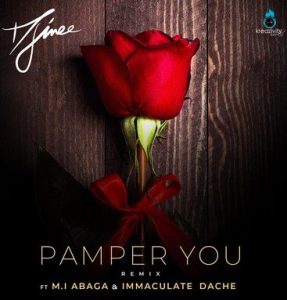 Djinee  Ft. M.I Abaga, Immaculate Dache - Pamper You (Remix)