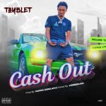 Tayblet - Cash Out (Mp3 Download)