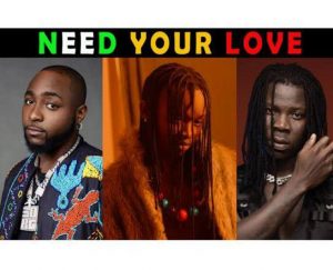 Ayanfe ft Davido & Stonebwoy - Need Your Love