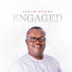 Austin Adigwe - Engaged