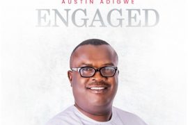 GOSPEL: Austin Adigwe – Engaged