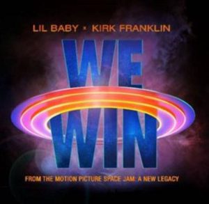 Lil Baby ft. Kirk Franklin - We Win (Mp3 Download)