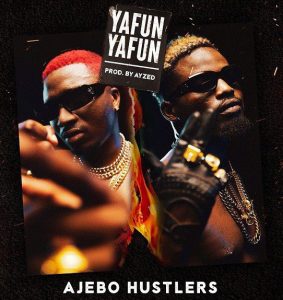 Ajebo Hustlers - Yanfu Yanfu (Mp3 Download)