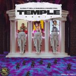 Aloma - Temple (Remix) ft. Bella Shmurda, Wande Coal