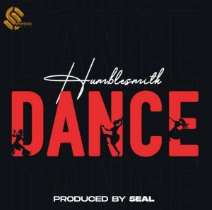 Humblesmith - Dance (Mp3 Download)