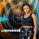 Bbnaija Season 6 (Shine Ya Eye) Housemate, Liquorose