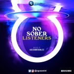 MIXTAPE: Adesanmi Ogunlesi - No Sober Listeners (2-in-1)