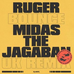 Ruger - Bounce (UK Remix) ft. Midas The Jagaban