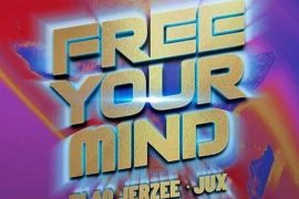 Blaq Jerzee – Free Your Mind ft. Jux