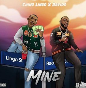 Chino Lingo ft. Davido - Mine (Mp3 Download)