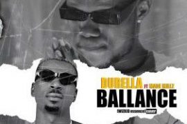 Durella ft Made Millz – Ballance