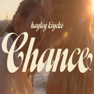 Hayley Kiyoko - Chance