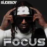 Rudeboy - Focus (Mp3 Download)