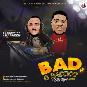 DJ Thunerdex & DJ Baddo - Bad & Baddo Mixtape