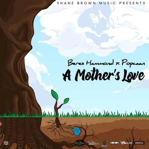 Popcaan Ft. Beres Hammond – A Mother’s Love
