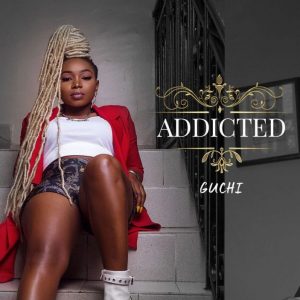 Guchi - Addicted (Mp3 Download)