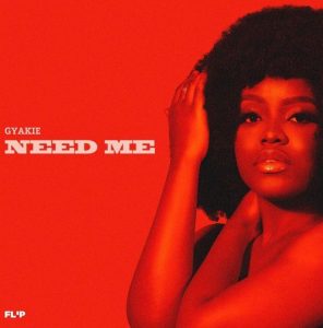 Gyakie - Need Me (Mp3 Download)