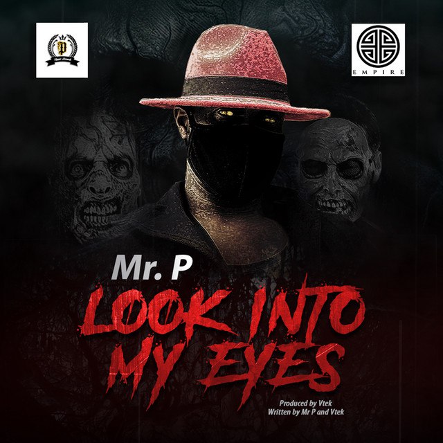 Mr P – Look Into My Eyes (Audio & Video)