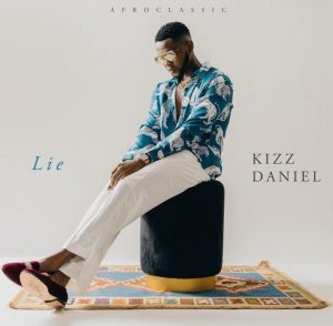 Kizz Daniel - Lie (Mp3 Download)