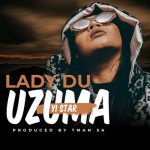 Lady Du - uZuma Yi Star Mp3 Download