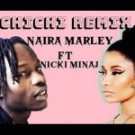 Naira Marley ft. Nicki Minaj - Chi Chi (Remix)