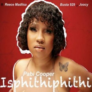 Cooper Pabi - Isphithiphithi ft. Reece Madlisa & Busta 929