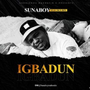 SunaBoy - Igbadun ft. NiceBoy