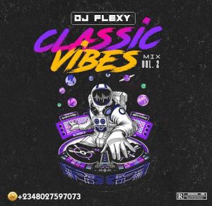 DJ Flexy - Classic Vibes Mix Vol. 2