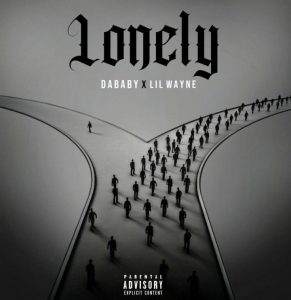 DaBaby ft. Lil Wayne - Lonely