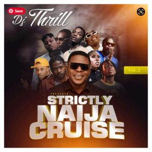 Dj Thrill – Strictly Naija Cruise (Vol. 2)