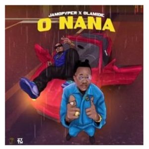 Jamopyper ft. Olamide - O Nana