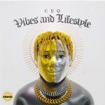 DOWNLOAD ALBUM: CDQ - Vibes And Lifestyle (Mp3 & Zip)