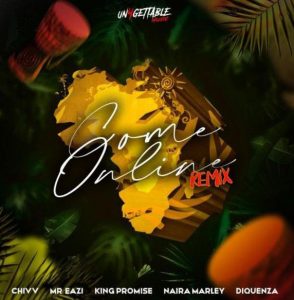 Chivv - Come Online (Remix) ft. Naira Marley, Mr. Eazi, Diquenza, King Promise