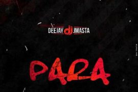 Deejay J Masta – Para